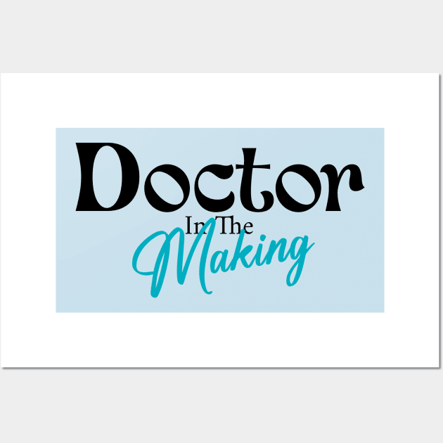 Doctor in the making Wall Art by DriSco